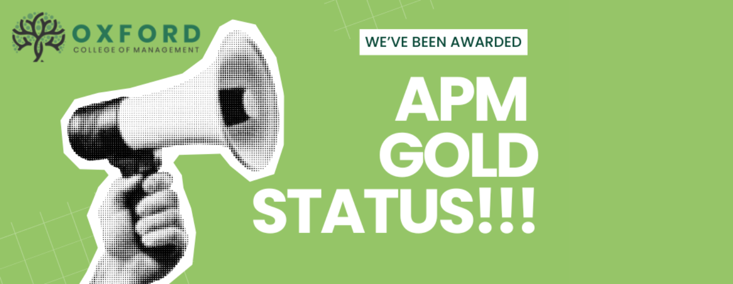 Oxford College of Management Achieves APM Gold Status