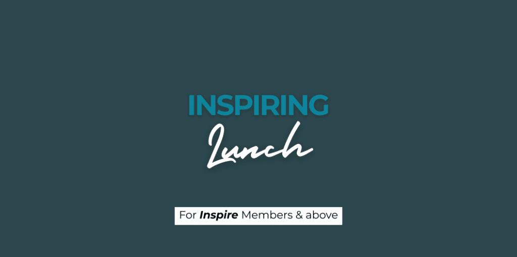 Promotional banner: 'Inspiring Lunch' on a teal background for Inspire Members & above.