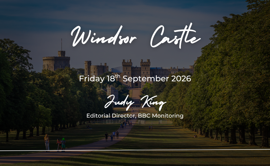 Windsor Castle backdrop with an event title, date Friday 18 September 2026, and speaker Judy King, Editorial Director, BBC Monitoring.