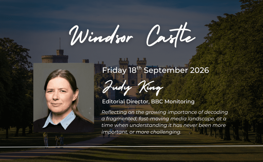 Banner for Windsor Castle event with a portrait of Judy King and event details: Friday 18 September 2026, Editorial Director, BBC Monitoring, against a castle and park background.
