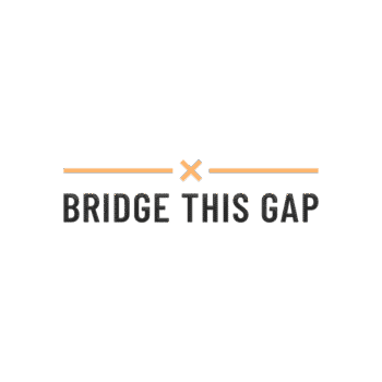 Graphic banner showing an orange horizontal line on each side with an orange X between them and the caption “BRIDGE THIS GAP” below. The design conveys a message about bridging a gap.